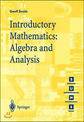 Introductory Mathematics: Algebra and Analysis