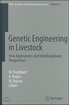 Genetic Engineering in Livestock: New Applications and Interdisciplinary Perspectives