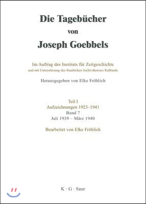 Die Tagebücher von Joseph Goebbels, Band 7, Juli 1939 - März 1940