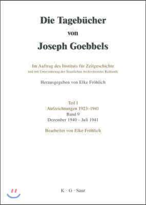 Die Tagebücher von Joseph Goebbels, Band 9, Dezember 1940 - Juli 1941