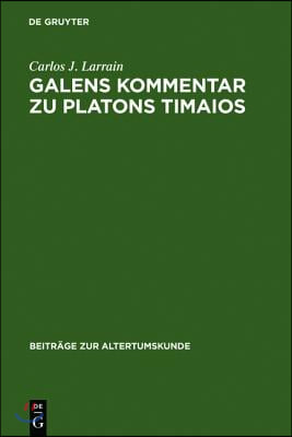 Galens Kommentar Zu Platons Timaios