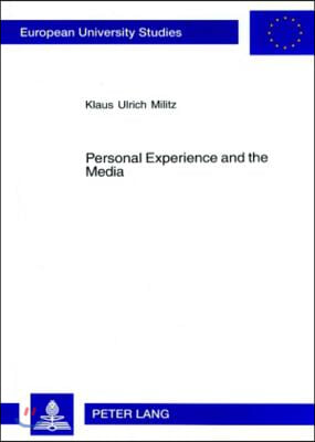 Personal Experience and the Media: Media Interplay in Rainer Werner Fassbinder's Work for Theatre, Cinema and Television