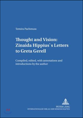 Thought and Vision: Zinaida Hippius&#39;s Letters to Greta Gerell