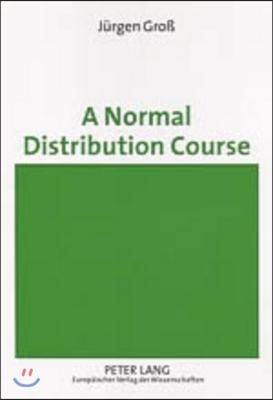 A Normal Distribution Course