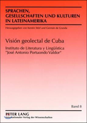 Vision Geolectal de Cuba: Colaboraron: Sergio Valdes Bernal (Prologuista), Lourdes Montero Bernal, Marcia Moron Garcia, Lidia Santana Gonzalez,