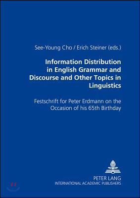 Information Distribution in English Grammar and Discourse and Other Topics in Linguistics