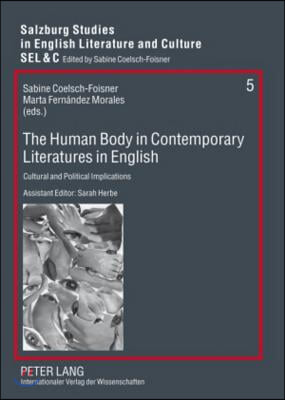 The Human Body in Contemporary Literatures in English: Cultural and Political Implications