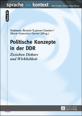 Politische Konzepte in der DDR: Zwischen Diskurs und Wirklichkeit