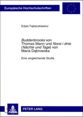 "buddenbrooks" Von Thomas Mann Und "noce I Dnie" ("nachte Und Tage") Von Maria Dąbrowska
