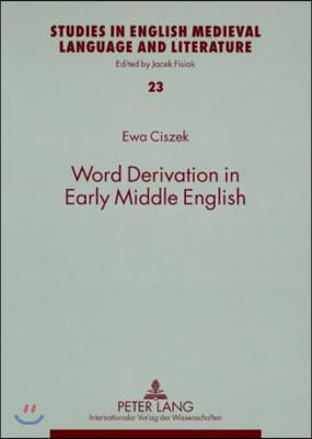 Word Derivation in Early Middle English