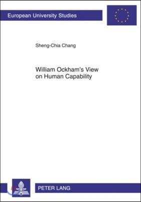 William Ockham&#39;s View on Human Capability