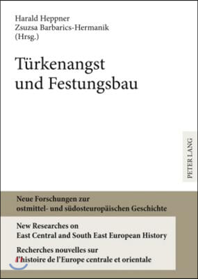 Tuerkenangst Und Festungsbau