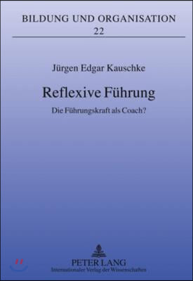 Reflexive Fuehrung