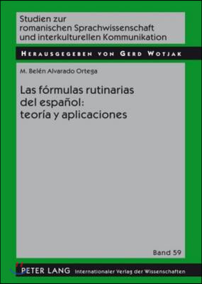 Las Formulas Rutinarias del Espanol: Teoria Y Aplicaciones