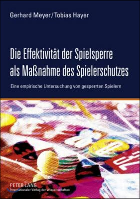 Die Effektivitaet Der Spielsperre ALS Massnahme Des Spielerschutzes