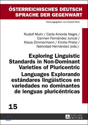 Exploring Linguistic Standards in Non-Dominant Varieties of Pluricentric Languages- Explorando est&#225;ndares lingue&#237;sticos en variedades no dominantes de