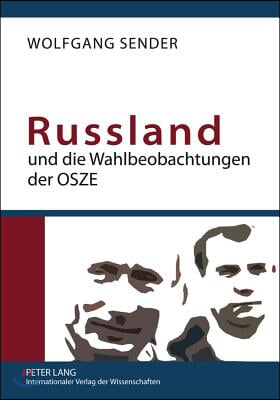 Russland Und Die Wahlbeobachtungen Der Osze