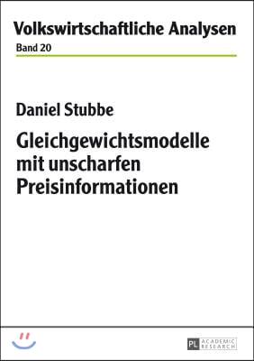 Gleichgewichtsmodelle Mit Unscharfen Preisinformationen