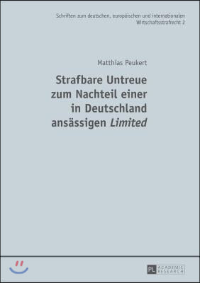 Strafbare Untreue zum Nachteil einer in Deutschland ansaessigen Limited