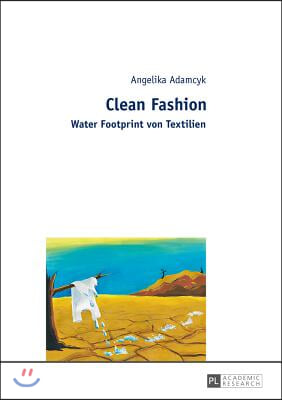 Clean Fashion: Water Footprint von Textilien