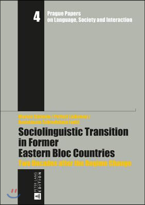 Sociolinguistic Transition in Former Eastern Bloc Countries: Two Decades after the Regime Change