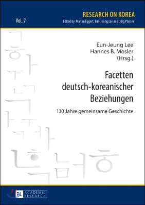 Facetten deutsch-koreanischer Beziehungen: 130 Jahre gemeinsame Geschichte