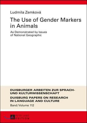 The Use of Gender Markers in Animals: As Demonstrated by Issues of National Geographic