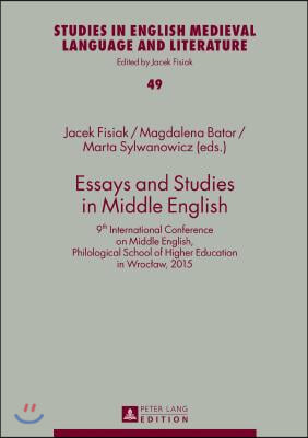 Essays and Studies in Middle English: 9th International Conference on Middle English, Philological School of Higher Education in Wroclaw, 2015