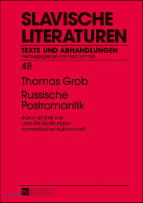 Russische Postromantik: Baron Brambeus und die Spaltungen romantischer Autorschaft