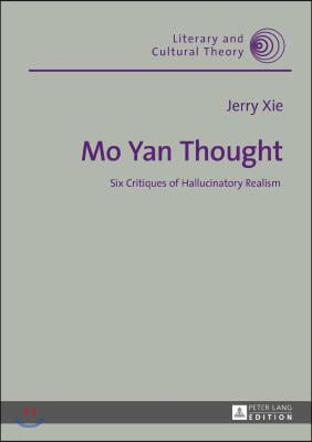 Mo Yan Thought: Six Critiques of Hallucinatory Realism