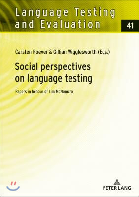 Social perspectives on language testing: Papers in honour of Tim McNamara