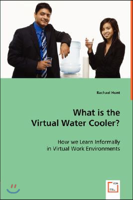 What is the Virtual Water Cooler?