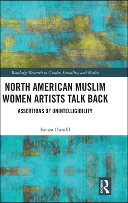 North American Muslim Women Artists Talk Back