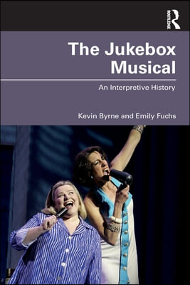 The Jukebox Musical: An Interpretive History