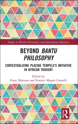 Beyond Bantu Philosophy