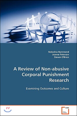 A Review of Non-abusive Corporal Punishment Research