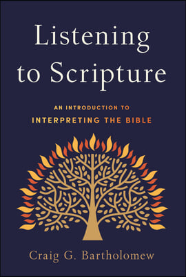 Listening to Scripture: An Introduction to Interpreting the Bible