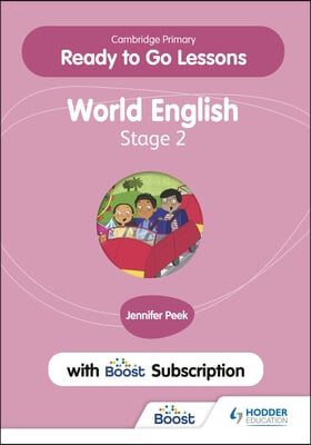 Cambridge Primary Ready to Go Lessons for World English 2 with Boost Subscription: Hodder Education Group