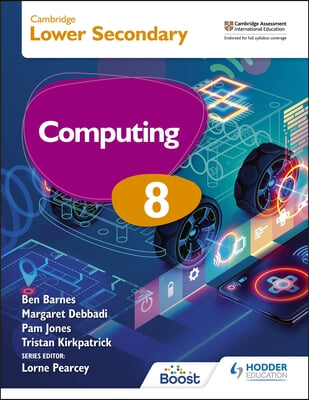 Cambridge Lower Secondary Computing 8 Student's Book: Hodder Education Group