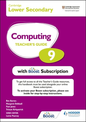 Cambridge Lower Secondary Computing 9 Teacher's Guide with Boost Subscription: Hodder Education Group