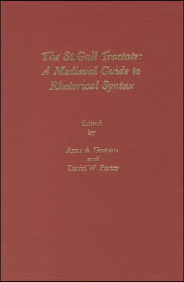 The St. Gall Tractate: A Medieval Guide to Rhetorical Syntax