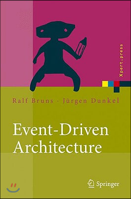 Event-Driven Architecture: Softwarearchitektur Fur Ereignisgesteuerte Geschaftsprozesse