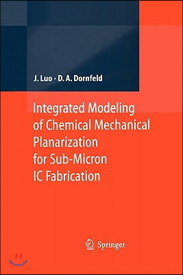 Integrated Modeling of Chemical Mechanical Planarization for Sub-Micron IC Fabrication: From Particle Scale to Feature, Die and Wafer Scales