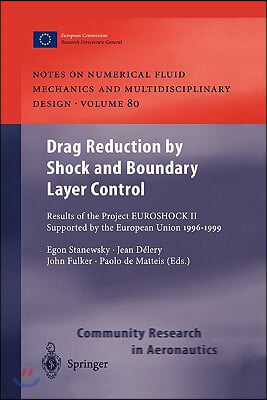 Drag Reduction by Shock and Boundary Layer Control: Results of the Project Euroshock II. Supported by the European Union 1996-1999