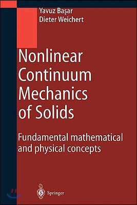 Nonlinear Continuum Mechanics of Solids: Fundamental Mathematical and Physical Concepts