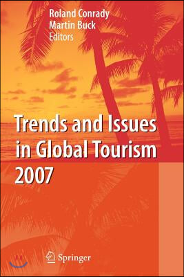 Trends and Issues in Global Tourism 2007