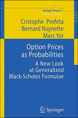 Option Prices as Probabilities: A New Look at Generalized Black-Scholes Formulae