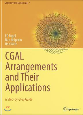 CGAL Arrangements and Their Applications: A Step-By-Step Guide