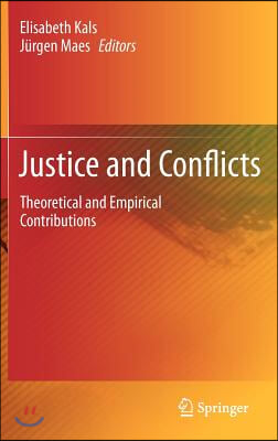 Justice and Conflicts: Theoretical and Empirical Contributions