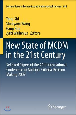 New State of MCDM in the 21st Century: Selected Papers of the 20th International Conference on Multiple Criteria Decision Making 2009